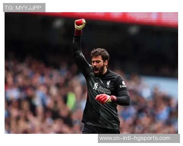 阿利森伤缺安帅明确门将计划埃德森对阵韩国索萨迎战日本