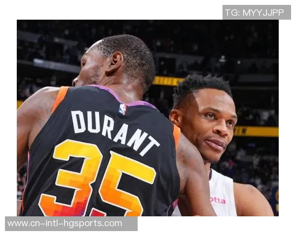 杜兰特称赞威少传奇地位呼吁他继续留在NBA赛场上